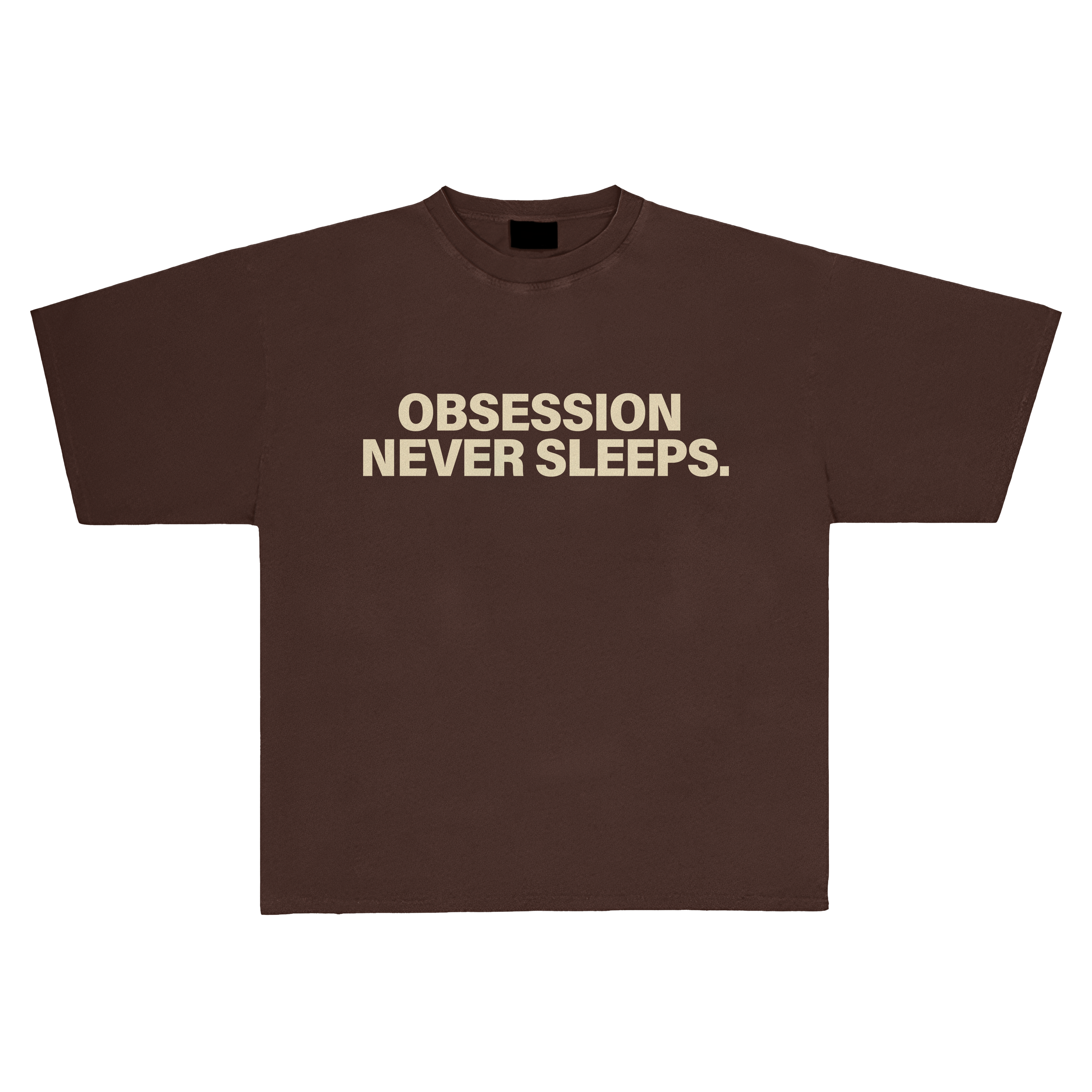 Obsession never sleeps.